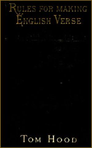 [Gutenberg 51873] • Practical Guide to English Versification / With a Compendious Dictionary of Rhymes, an Examination / of Classical Measures, and Comments Upon Burlesque and / Comic Verse, Vers de Société, and Song-writing